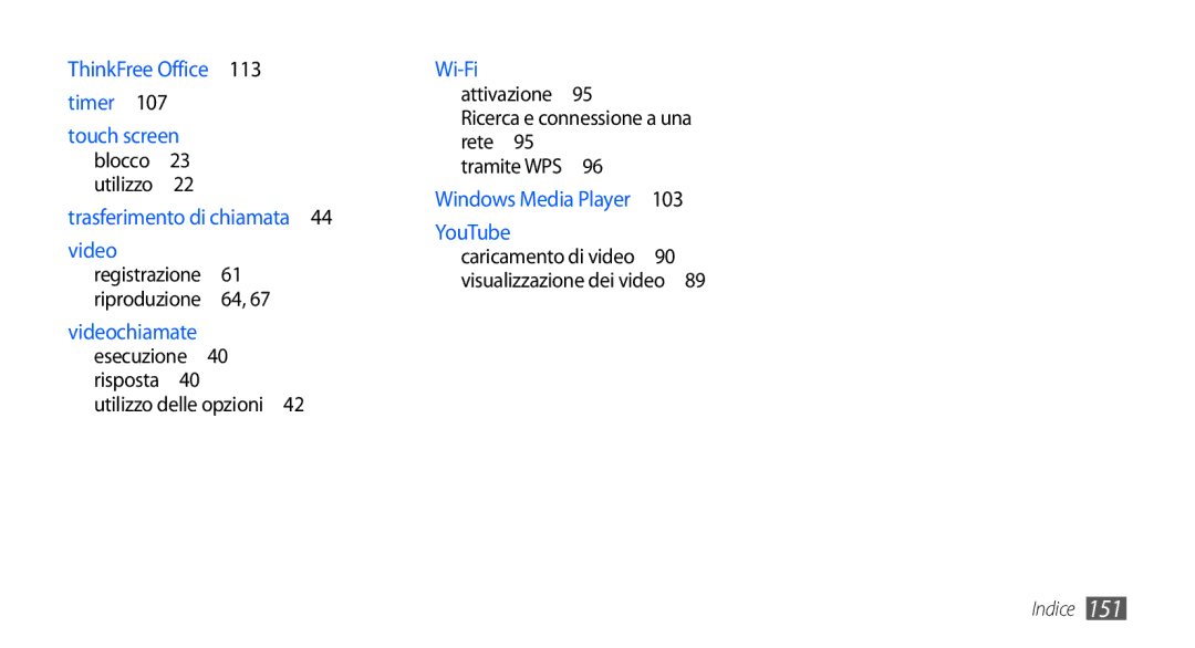 Samsung GT-I9001HKDOMN manual Attivazione Ricerca e connessione a una rete Tramite WPS , Visualizzazione dei video  